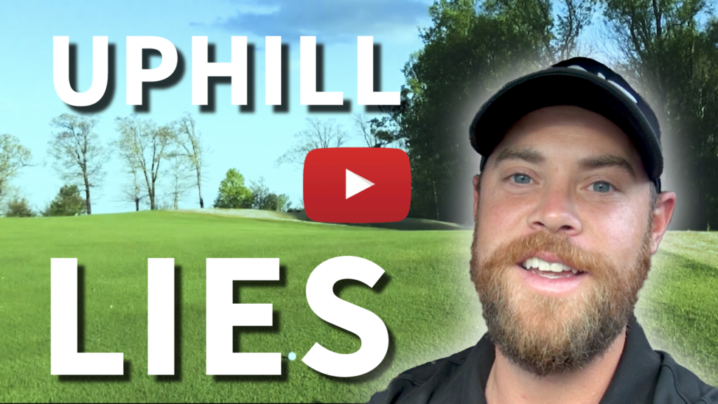 Dealing With Uphill Lies In Golf
